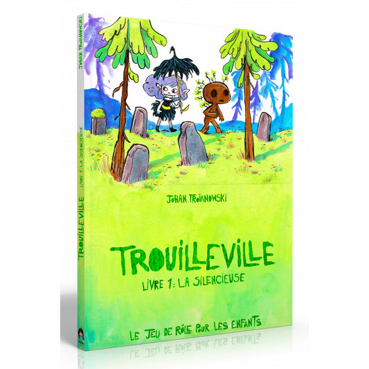 Trouilleville Livre 1 - La Silencieuse