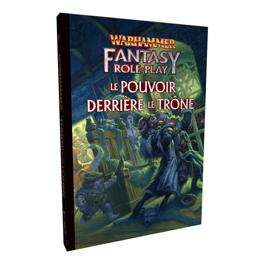 JDR Warhammer Fantasy 4 - Pouvoir derrière le Trône