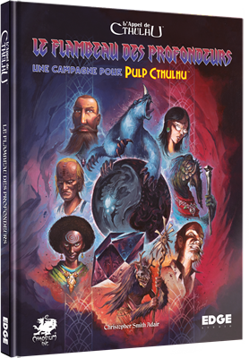 JDR L'Appel de Cthulhu : Le Flambeau des Profondeurs