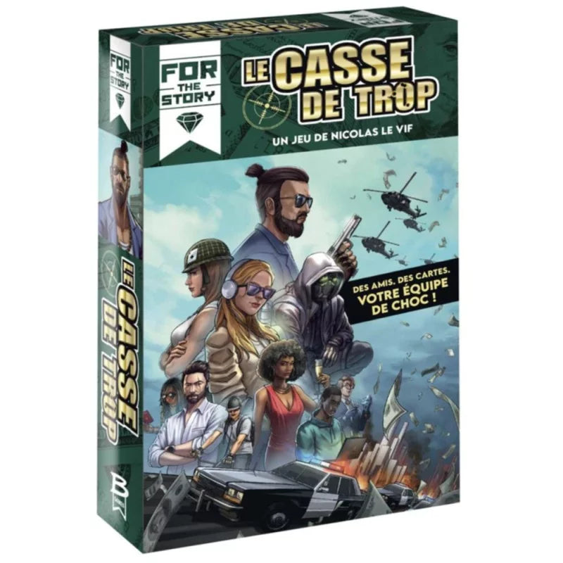 For the story : Le casse de trop