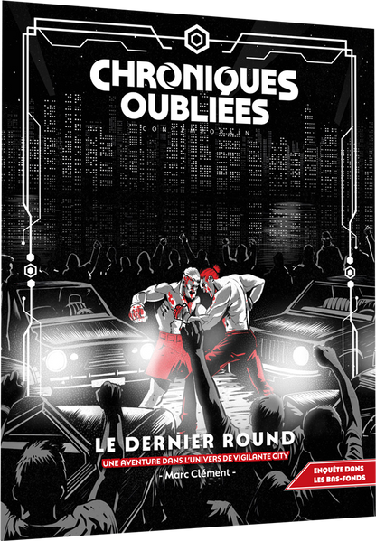 JDR Chroniques oubliées Contemporain 2 - Supplément Le dernier round