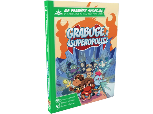 Livre jeu - Ma 1ère aventure : Grabuge à Superpolis
