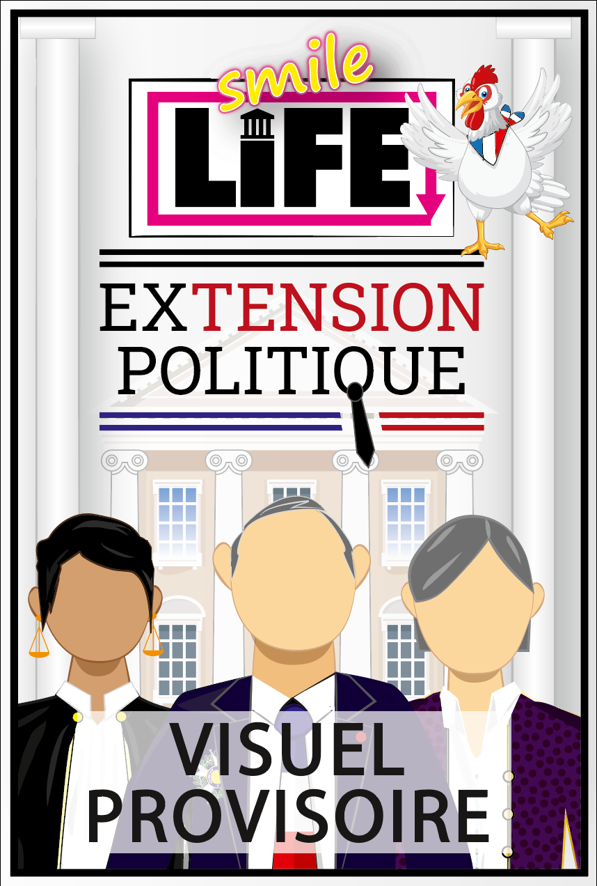 Smile Life - Extension Politique