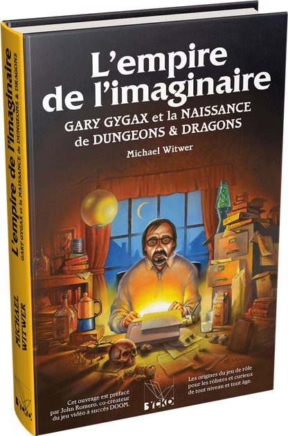 L'Empire de l'imaginaire (Version Rigide) : Gary Gygax et la naissance de donjons et dragons